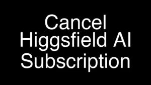 How to Cancel Your Higgsfield AI Subscription Quickly and Easily - Featured Image
