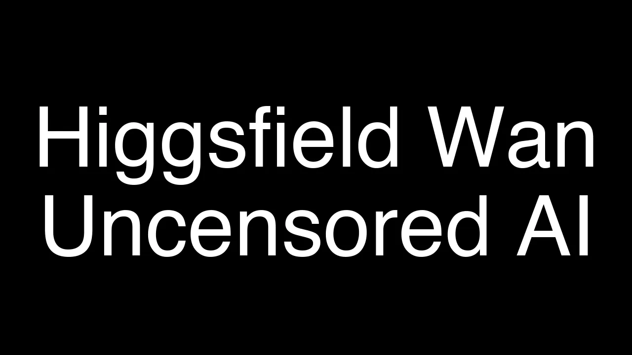 Is Higgsfield Wan 2.5 Truly an Uncensored AI Video Generator? - Featured Image