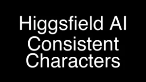 Master Consistent Character Creation in Higgsfield AI Quickly - Featured Image