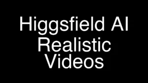 Create Realistic Videos Automatically Using Higgsfield AI - Featured Image