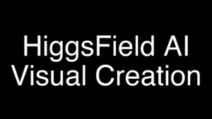 Discover How HiggsField AI Transforms Video and Image Creation - Featured Image