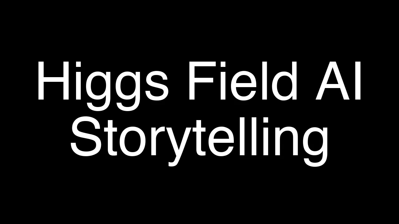 How Higgs Field AI Brings Your Stories to Life - Featured Image