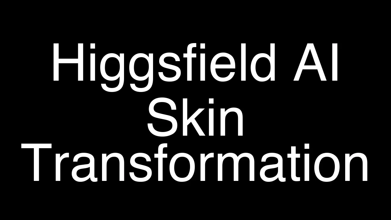 How Higgsfield AI Transforms Skin Quality: Easy Tutorial - Featured Image