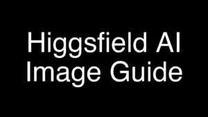 How to Create Stunning AI Images with Higgsfield AI: A Beginner’s Guide - Featured Image