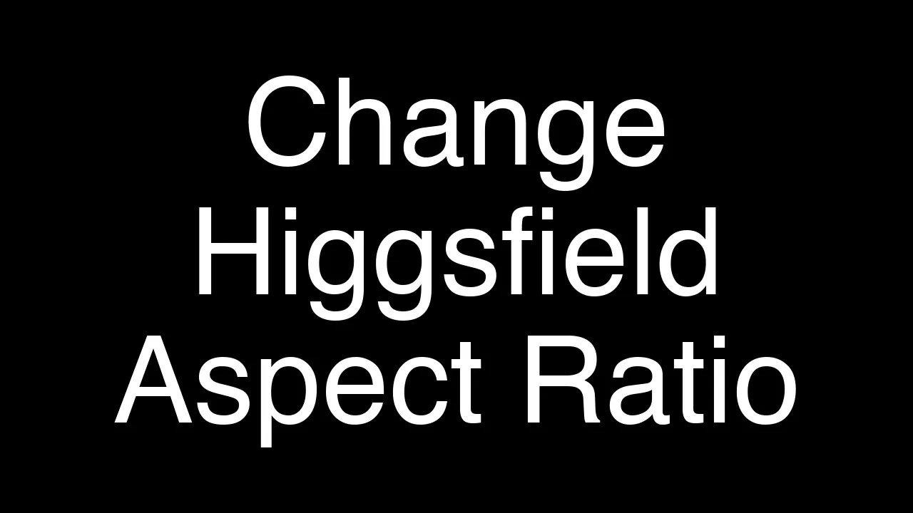 How to Quickly Change Aspect Ratio in Higgsfield AI - Featured Image
