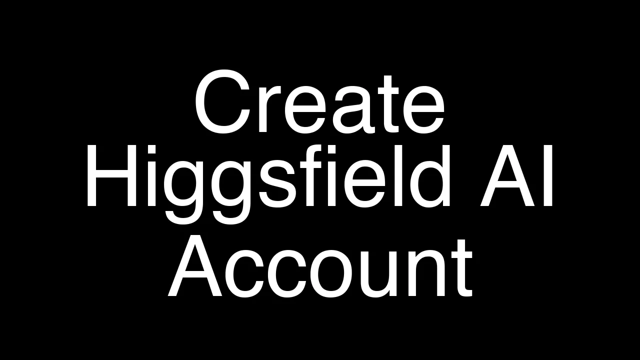 Step-by-Step Guide to Creating Your Higgsfield AI Account - Featured Image